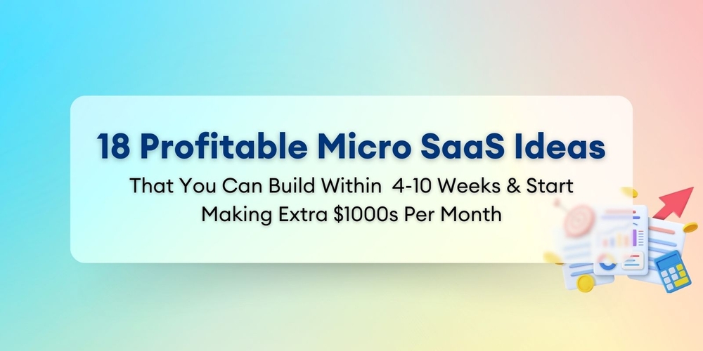 img of 18 Ideas de Micro SaaS para Generar Ingresos