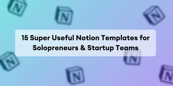 Cover image for 15 Plantillas de Notion para Startups y Emprendedores [Gratis y Premium]