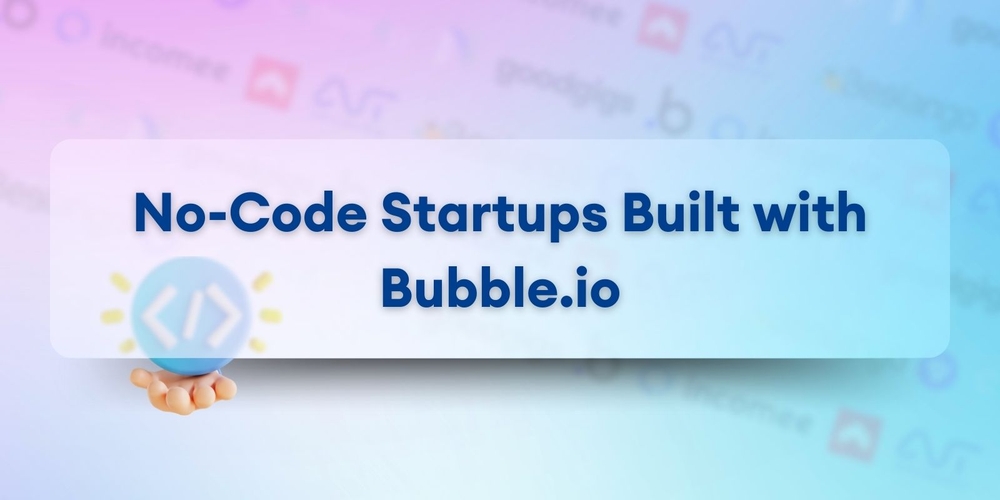 img of Ejemplos Inspiradores de Aplicaciones Bubble: Startups Sin Código