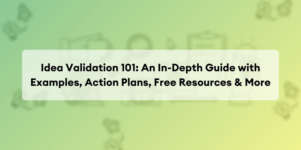 img of Validación de Ideas: Guía Completa con Ejemplos y Recursos Gratuitos