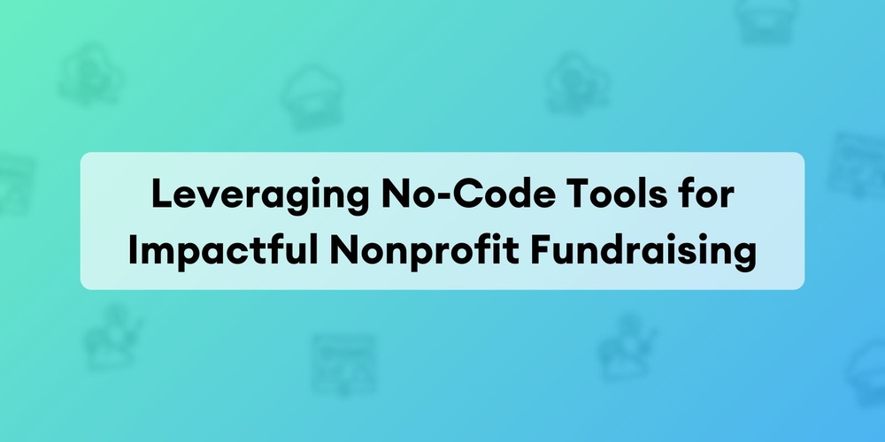 img of Aprovecha el No-Code para Recaudar Fondos Efectivos en ONGs