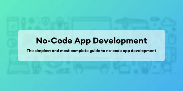 Cover image for Guía Completa para el Desarrollo de Aplicaciones sin Código - No Code