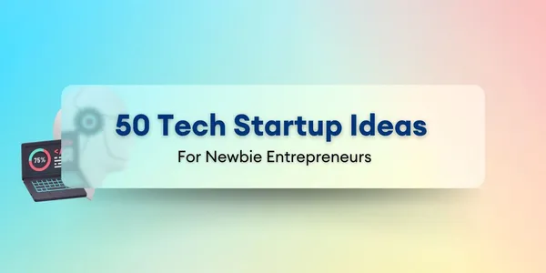 Cover image for 50 Ideas de Startups Tecnológicas para Nuevos Emprendedores