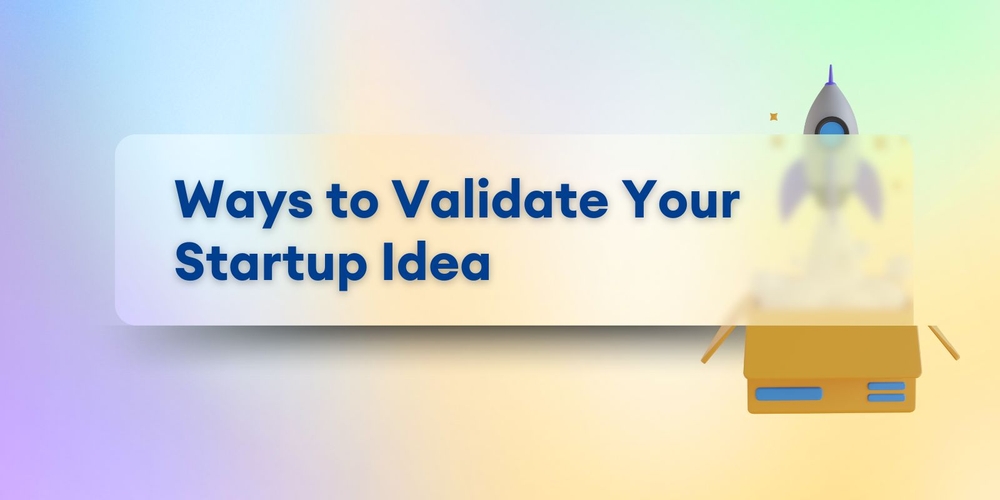 img of Formas Creativas de Validar Tu Idea de Startup