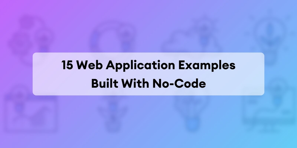 img of Ejemplos de Aplicaciones Web Construidas con No-Code