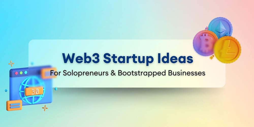 img of 10 Ideas de Startups Web3 para Emprendedores con Presupuesto Limitado